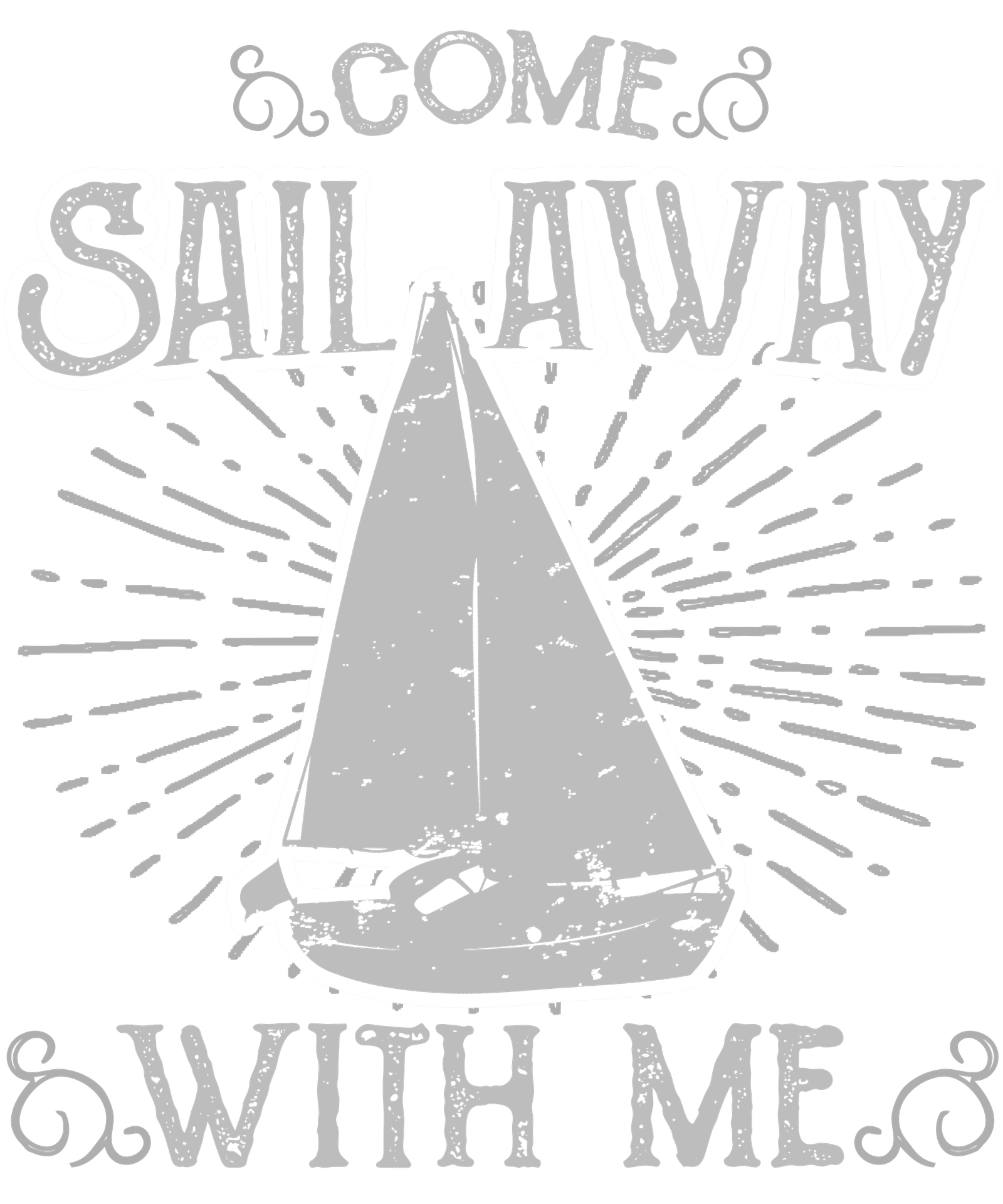 Come sail away