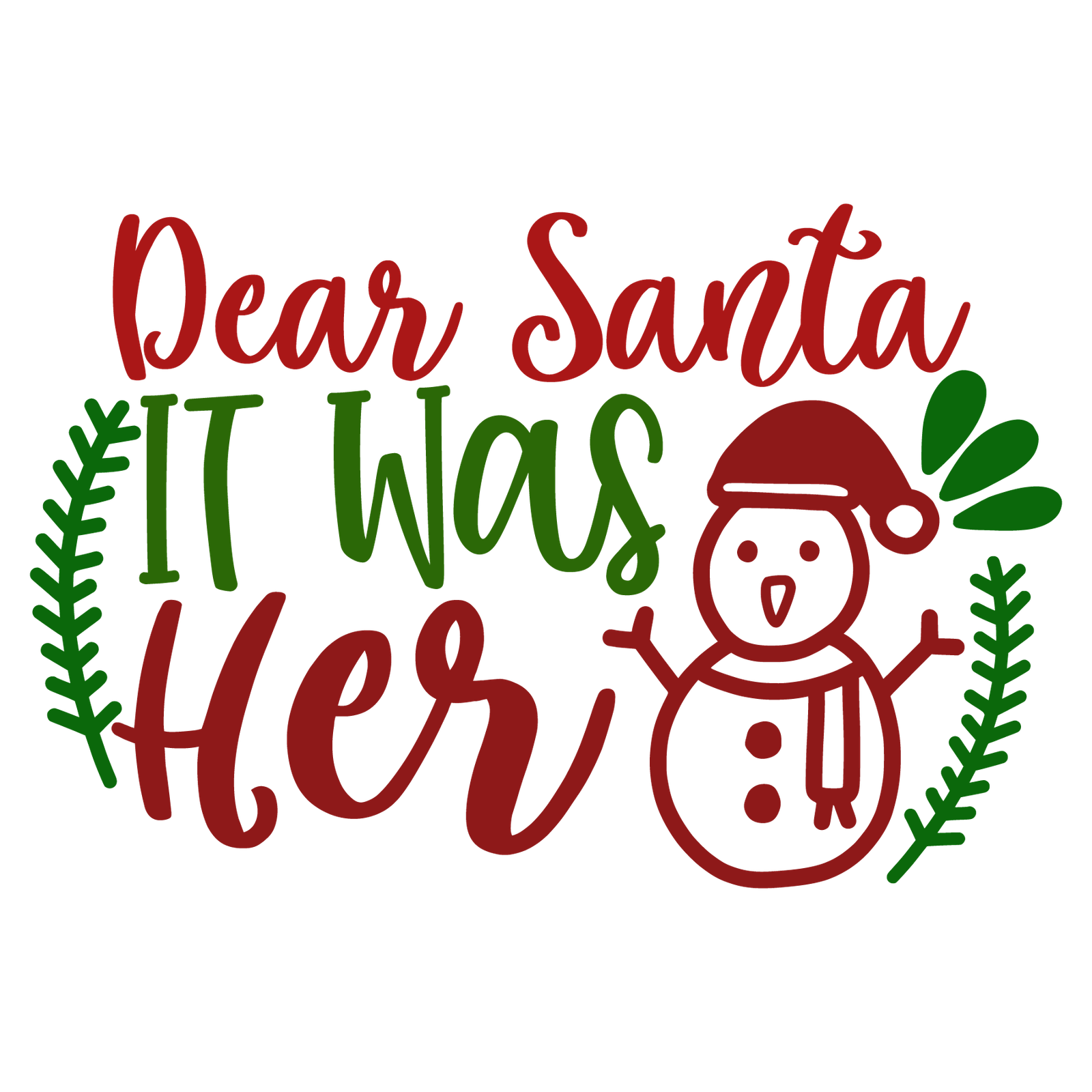 DEAR SANTA IT WAS HER-01