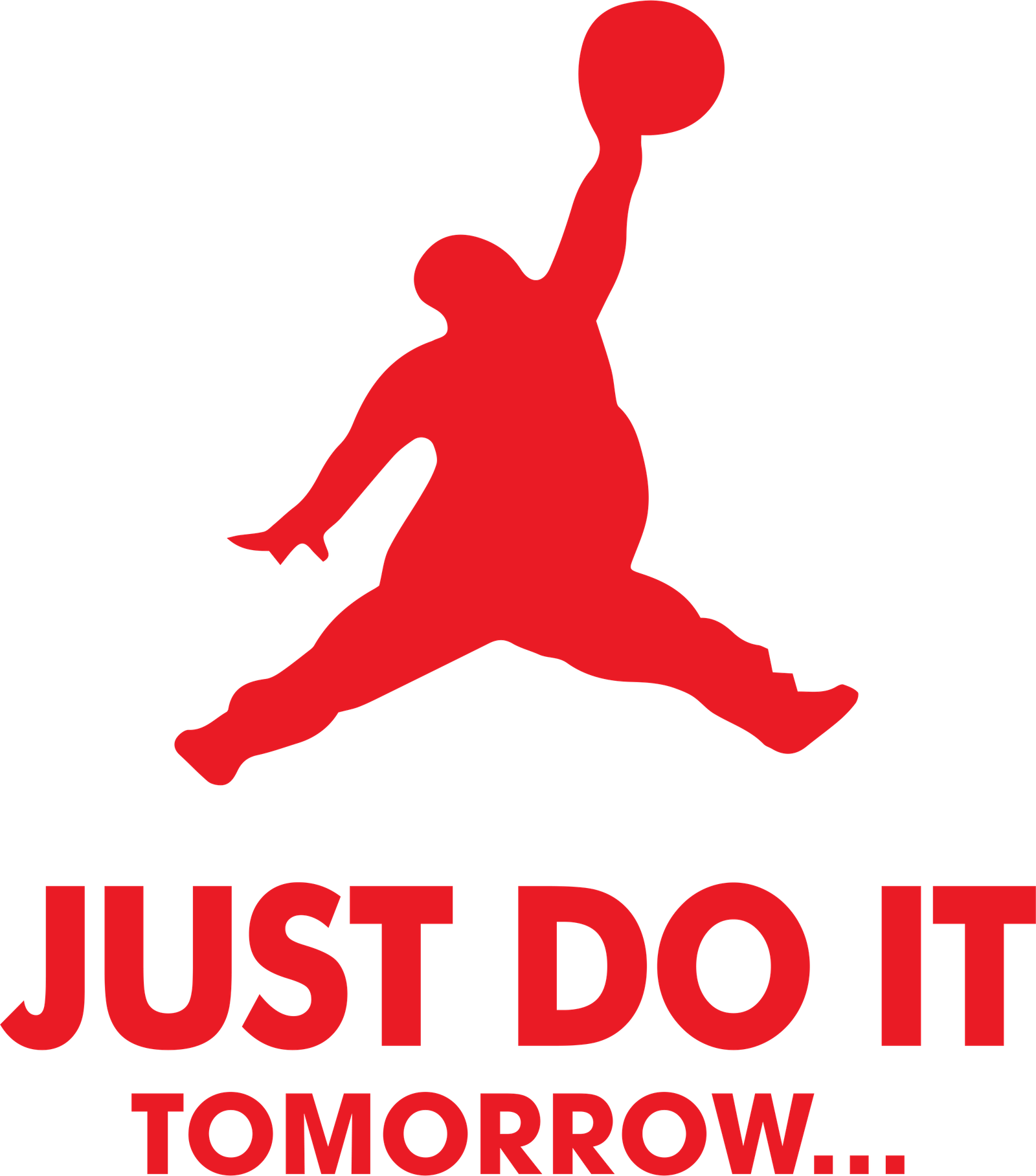 Just do it tomorrow