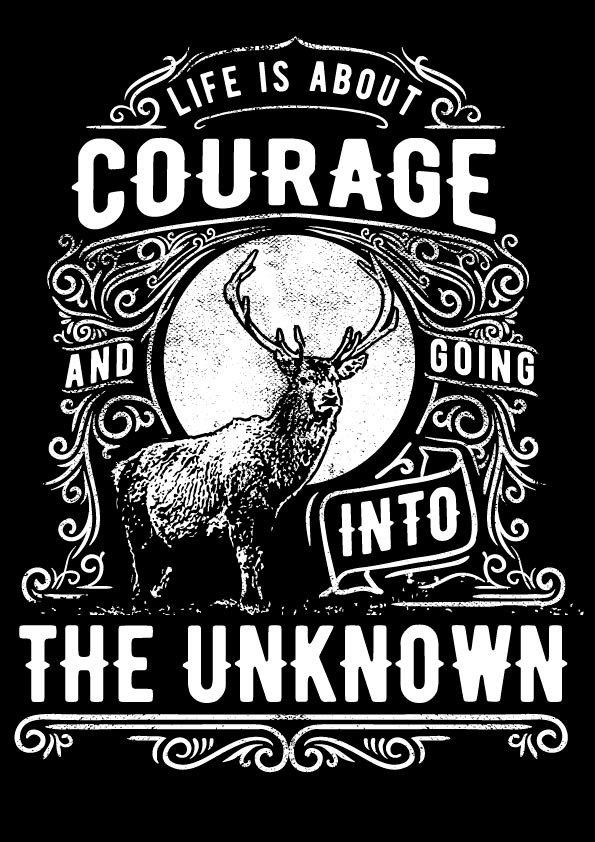 Life Is About Courage