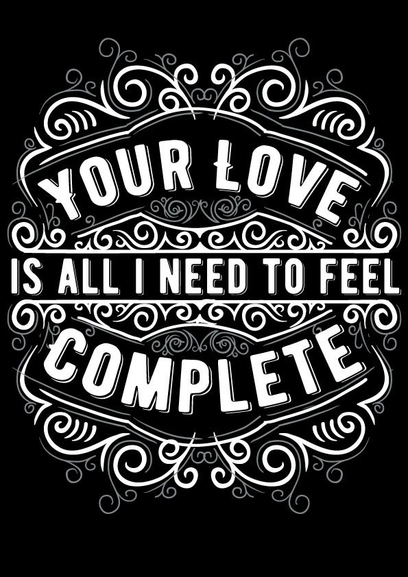 Your-Love-Is-all-I-Need-To-Feel-Complete