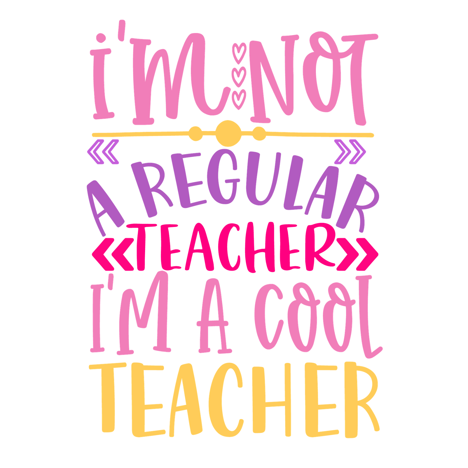 i m not a regular teacher i m a cool teacher-01